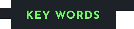 KEY WORDS